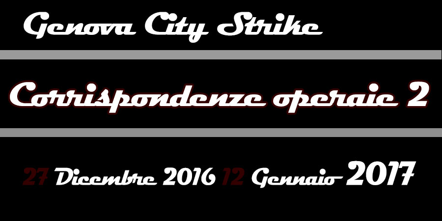 #corrispondenzeoperaie2 (27 dicembre 2016-12 gennaio 2017)