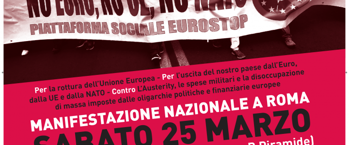 il 25 marzo in piazza contro UE, Euro e NATO. Con parole chiare