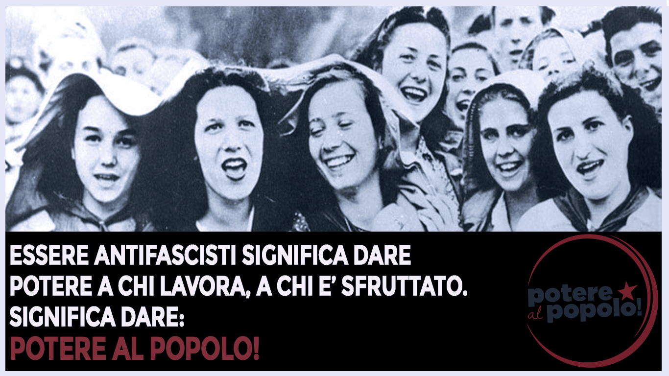 Potere al popolo: il nostro 25 aprile