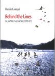 Behind the lines. Il passaggio dagli ideali alla concretezza della lotta
