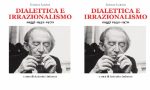 Gyorgy Lukacs, Dialettica e irrazionalismo. Saggi 1932- 1970