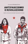 Michele Terra: “Antifascismo e rivoluzione. Storia critica dei movimenti reazionari di massa”