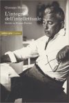 Giuseppe Muraca, L’integrità dell’intellettuale. Scritti su Franco Fortini, Verona, Ombre corte, 2022, pp. 122